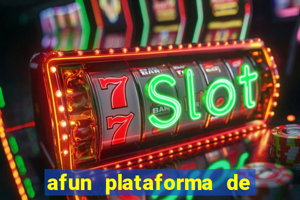 afun plataforma de jogos para ganhar dinheiro